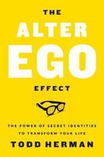 The Alter Ego Effect The Power of Secret Identities to, Verzenden, Todd Herman