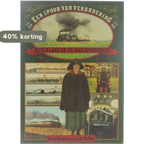 Een spoor van verandering : Nederland en 150 jaar spoorwegen, Boeken, Reisgidsen, Gelezen, Verzenden