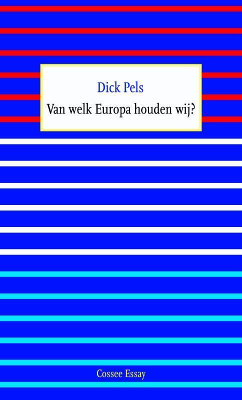 Van welk Europa houden wij? / Essay / 16 9789059365421, Boeken, Literatuur, Zo goed als nieuw, Verzenden