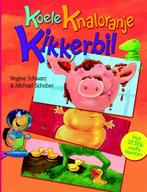 Koele knaloranje kikkerbil 9789020682786 Regina Schwarz, Boeken, Verzenden, Zo goed als nieuw, Regina Schwarz