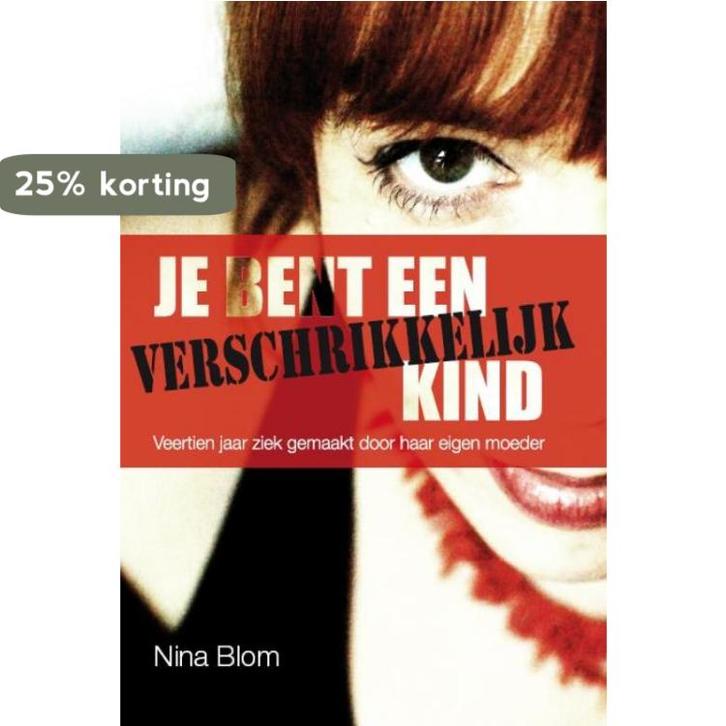 Je bent een verschrikkelijk kind 9789079287130 Nina Blom, Livres, Loisirs & Temps libre, Envoi