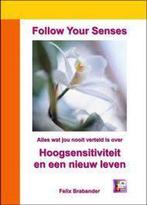 Follow Your Senses 9789490686017, Boeken, F.J. Brabander, Zo goed als nieuw, Verzenden