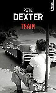 Train von Dexter, Pete  Book, Boeken, Overige Boeken, Zo goed als nieuw, Verzenden