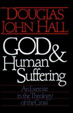 God & Human Suffering 9780806623146, Gelezen, Douglas John Hall, Verzenden