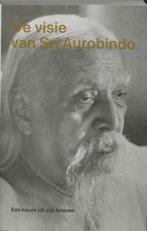 Visie Van Sri Aurobindo 9789020240764, Livres, Ésotérisme & Spiritualité, Aurobindo, W. van Vliet, Verzenden