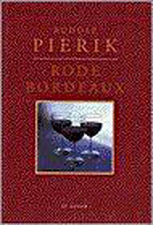 RODE BORDEAUX 9789061004684 R. Pierik, Boeken, Kookboeken, Gelezen, Verzenden