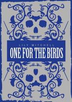 One for the birds 9789492115140 Liliy Mitchel, Verzenden, Gelezen, Liliy Mitchel