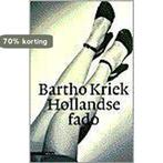 HOLLANDSE FADO 9789045003207 Bartho Kriek, Verzenden, Gelezen, Bartho Kriek