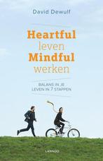 Heartful leven mindful werken 9789401420365 David Dewulf, Boeken, Verzenden, Zo goed als nieuw, David Dewulf