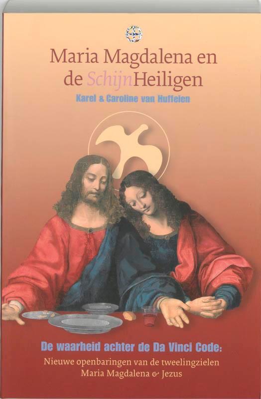 Maria Magdalena en de SchijnHeiligen 9789080753327, Boeken, Esoterie en Spiritualiteit, Gelezen, Verzenden