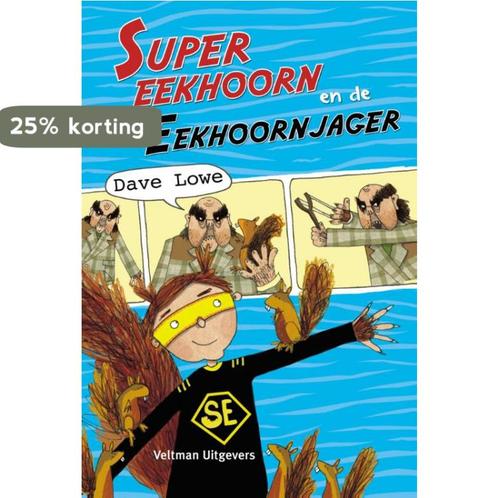 Super eekhoorn en de eekhoornjager 9789048310401 Dave Lowe, Livres, Livres pour enfants | Jeunesse | Moins de 10 ans, Envoi