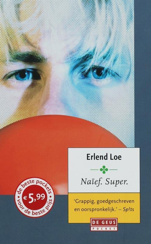 Naief Super 9789044509533 E. Loe, Boeken, Romans, Gelezen, Verzenden