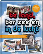 Te land, ter zee en in de lucht 9789463336277 Evert de Graaf, Boeken, Verzenden, Zo goed als nieuw, Evert de Graaf