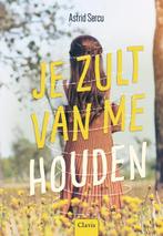 Je zult van me houden 9789044835212 Astrid Sercu, Verzenden, Zo goed als nieuw, Astrid Sercu