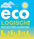 Eco-logisch! 9789038919744, Joanna Yarrow, Caleb Klaces, Zo goed als nieuw, Verzenden