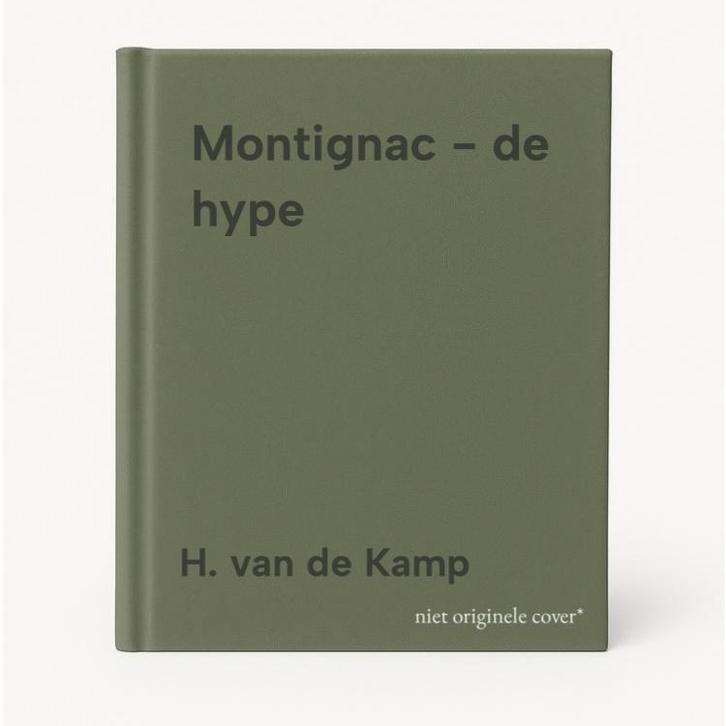 Montignac - de hype 9789060976074 H. van de Kamp, Boeken, Economie, Management en Marketing, Gelezen, Verzenden