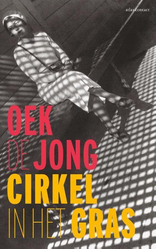 Cirkel in het gras 9789020413373 Oek de Jong, Boeken, Romans, Gelezen, Verzenden