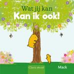 Wat jij kan, kan ik ook! 9789044843149 Mack van Gageldonk, Verzenden, Gelezen, Mack van Gageldonk