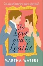 To Love and to Loathe, Livres, Verzenden