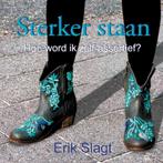 Sterker staan 9789402116144 Erik Slagt, Boeken, Verzenden, Gelezen, Erik Slagt