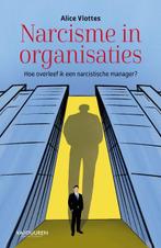 Narcisme in organisaties 9789089655806 Alice Vlottes, Verzenden, Gelezen, Alice Vlottes