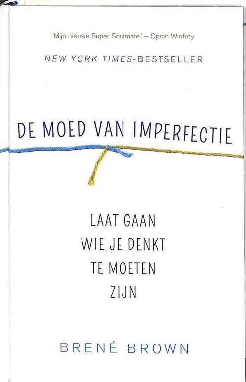 De moed van imperfectie 9789044984354 Brené Brown, Boeken, Overige Boeken, Gelezen, Verzenden