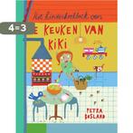 Het kinderkookboek van de keuken van Kiki / De keuken van, Boeken, Verzenden, Gelezen, Petra Bosland