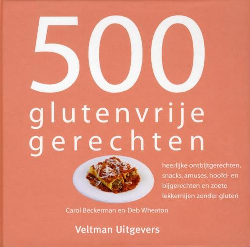 500 glutenvrije gerechten 9789048306930, Boeken, Gezondheid, Dieet en Voeding, Zo goed als nieuw, Verzenden