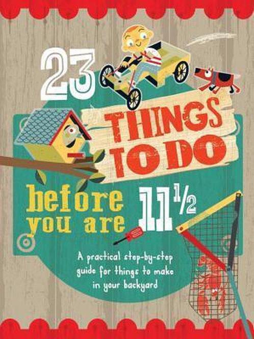 23 Things to Do Before You Are 11 1/2 9781609928254, Boeken, Taal | Engels, Zo goed als nieuw, Verzenden