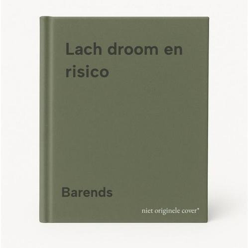 Lach droom en risico 9789050181662 Barends, Boeken, Psychologie, Gelezen, Verzenden