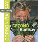 Gezond met Ramsay 9789021547473 Gordon Ramsay, Boeken, Verzenden, Gelezen, Gordon Ramsay