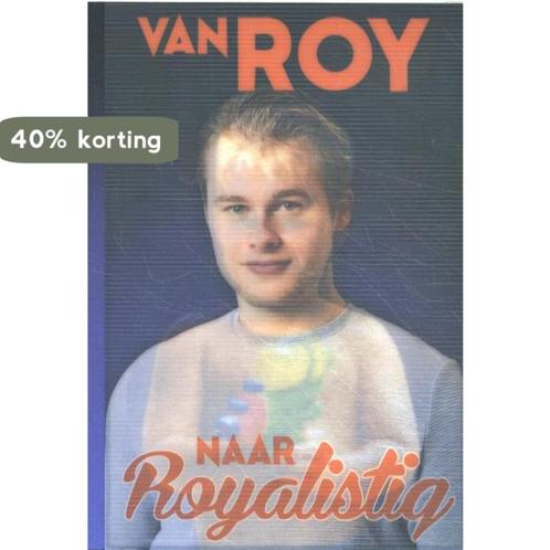 Van Roy naar Royalistiq 9789085674559 Roy Beszelsen, Boeken, Overige Boeken, Gelezen, Verzenden