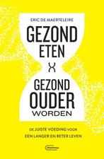 Gezond eten, gezond ouder worden 9789022335918, Verzenden, Gelezen, Eric De Maerteleire