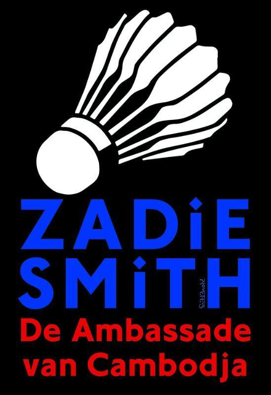 De ambassade van Cambodja 9789044626858 Zadie Smith, Boeken, Romans, Zo goed als nieuw, Verzenden