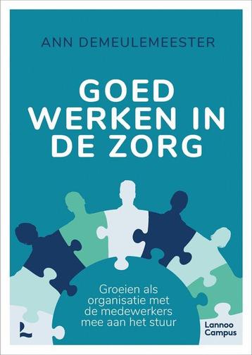 Goed werken in de zorg 9789401487412 Ann Demeulemeester, Verzenden, Ann Demeulemeester