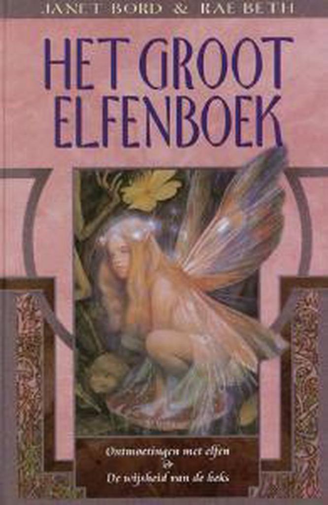 Het groot elfenboek 9789022540459 Janet Bord, Boeken, Esoterie en Spiritualiteit, Zo goed als nieuw, Verzenden