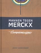 Mannen tegen Merckx 9789491376214 Johny Vansevenant, Boeken, Verzenden, Gelezen, Johny Vansevenant