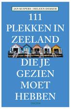 111 plekken in Zeeland die je gezien moet hebben / 111, Boeken, Verzenden, Gelezen, Jan Kuipers