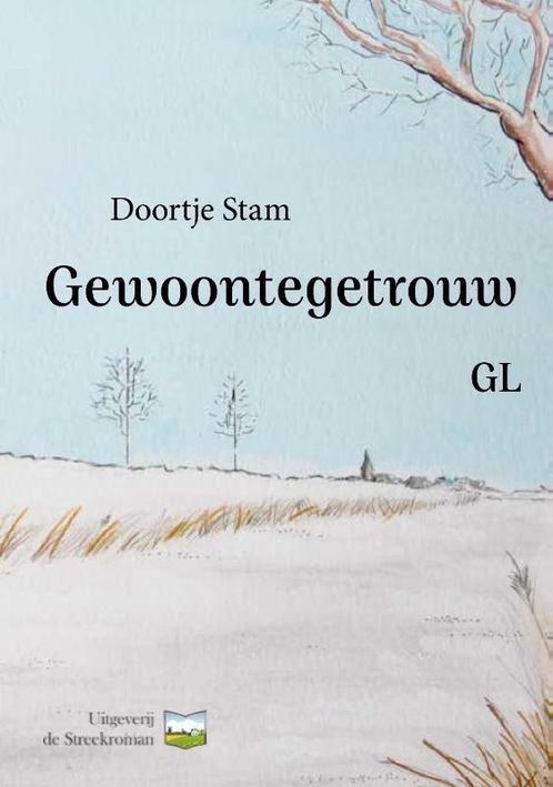 Gewoontegetrouw 9789492817037 Doortje Stam, Boeken, Streekboeken en Streekromans, Gelezen, Verzenden