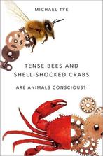 Tense Bees and Shell-Shocked Crabs 9780190278014, Michael Tye, Michael Tye, Zo goed als nieuw, Verzenden