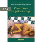 Concert voor een gestorven engel 9789045018515, Boeken, Verzenden, Gelezen, Eric-Emmanuel Schmitt