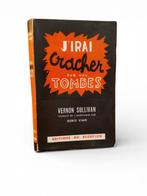 Vernon Sullivan (Boris Vian) - J’irai cracher sur vos tombes