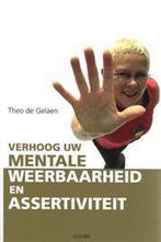 Verhoog uw mentale weerbaarheid en assertiviteit, Boeken, Verzenden, Gelezen, T. de Gelaen