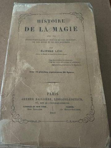 Eliphas Levi - Histoire De La Magie - 1860