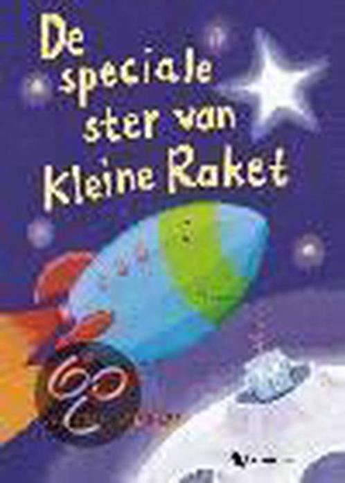 De speciale ster van kleine raket 9789060568521, Livres, Livres pour enfants | 4 ans et plus, Envoi