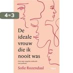 De ideale vrouw die ik nooit was 9789021429823, Verzenden, Zo goed als nieuw, Sofie Rozendaal