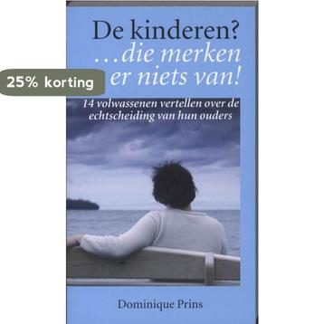 De kinderen? die merken er niets van! 9789038919584, Verzenden, Dominique Prins