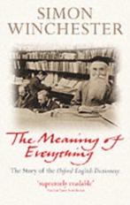 The Meaning of Everything 9780192805768 Simon Winchester, Boeken, Verzenden, Zo goed als nieuw, Simon Winchester