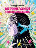 De prins van de hoogvliegers 9789493383111 Philippe Girard, Verzenden, Philippe Girard