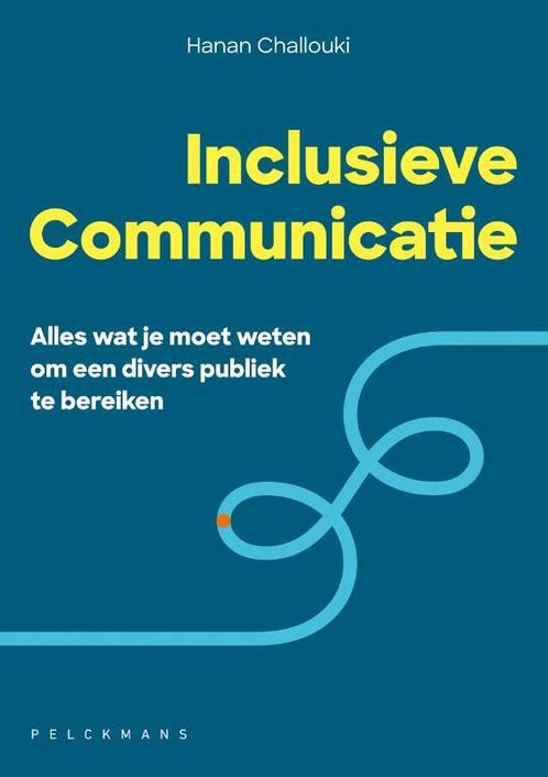 Inclusieve communicatie 9789463372763 Hanan Challouki, Boeken, Studieboeken en Cursussen, Zo goed als nieuw, Verzenden